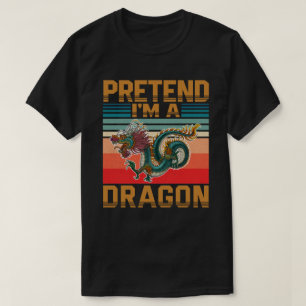 Pretend I'm A Dragon Funny Easy Halloween Costume  T-Shirt