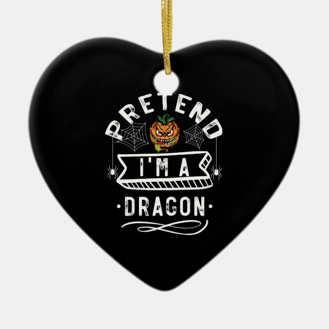 Pretend I'm A Dragon Funny Halloween Costume Gift Ceramic Ornament (Front)