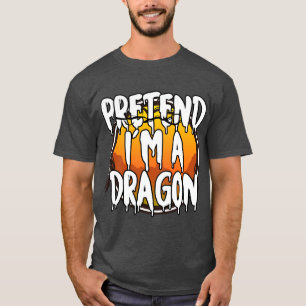 Pretend Im A Dragon Funny Lazy Halloween Costume L T-Shirt