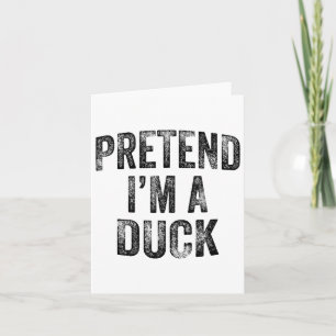 Pretend I'm A Duck Family Lazy Easy Halloween Part Card