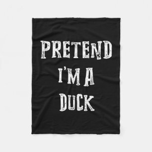 Pretend Im A Duck Halloween Costume Couples Fleece Blanket
