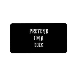 Pretend Im A Duck Halloween Costume Couples Label