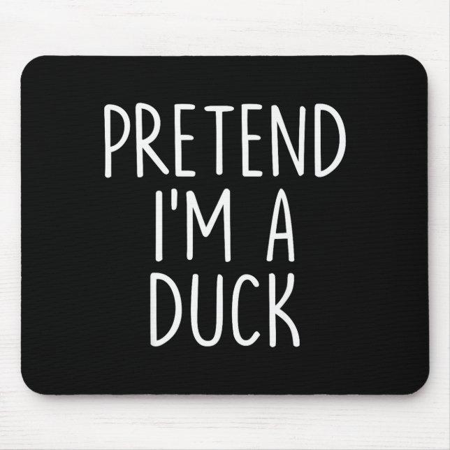 Pretend I'm A Duck Halloween Couples Costume Group Mouse Pad (Front)