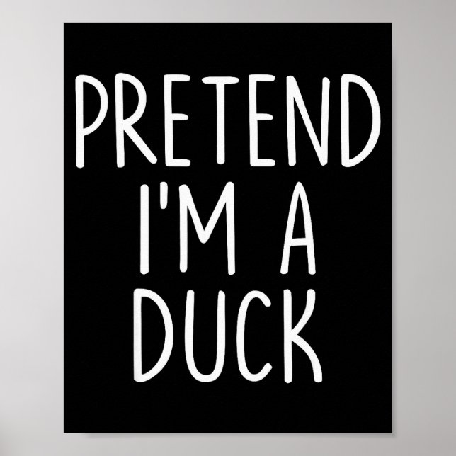 Pretend I'm A Duck Halloween Couples Costume Group Poster (Front)