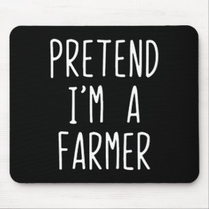 Pretend I'm A Farmer Costume Halloween Funny Lazy  Mouse Pad