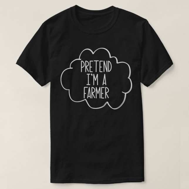 Pretend Im A Farmer Lazy Halloween Costume Pretend T-Shirt (Design Front)