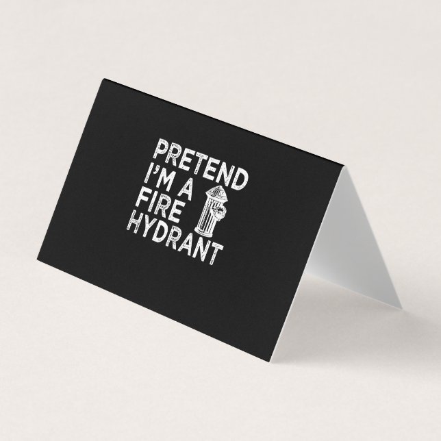Pretend Im A Fire Hydrant | Funny Firefighter Gift Business Card (Front)