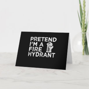 Pretend Im A Fire Hydrant Funny Firefighter Gift Holiday Card
