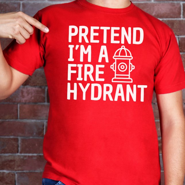 Pretend I'm A Fire Hydrant Funny Halloween Costume T-Shirt (Creator Uploaded)