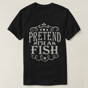 Pretend I'm A Fish Easy Lazy Halloween Costume T-Shirt