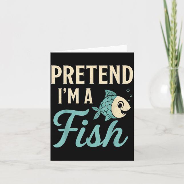 Pretend I'm A Fish Funny Lazy Costume Party Easy H Card (Front)