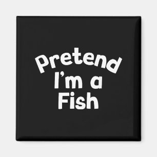 Pretend Im a Fish Funny Lazy Halloween Costume Magnet