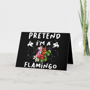 Pretend I'm A Flamingo Funny Halloween Costume Card