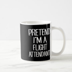 Pretend I'm A Flight Attendant Costume Family Lazy Coffee Mug