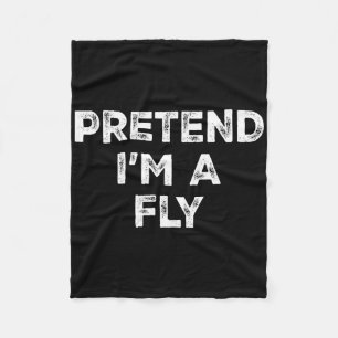 Pretend I'm A Fly Lazy Halloween Costume  Fleece Blanket