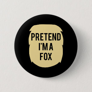 Pretend I'm A Fox Costume Funny Halloween Party 6 Cm Round Badge