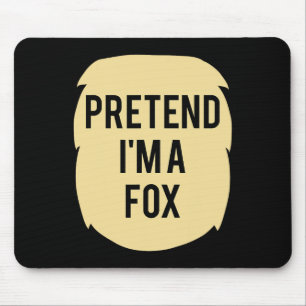 Pretend I'm A Fox Costume Funny Halloween Party Mouse Pad