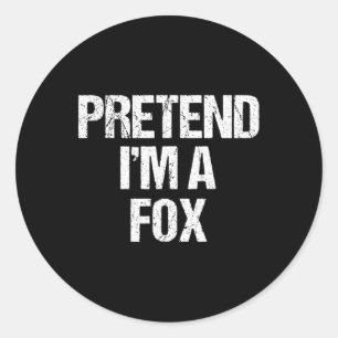 Pretend I'm A Fox Costume Funny Lazy Halloween Classic Round Sticker