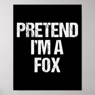 Pretend I'm A Fox Costume Funny Lazy Halloween  Poster