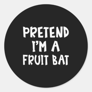 Pretend I'm A Fruit Bat Matching Costume Lazy Easy Classic Round Sticker