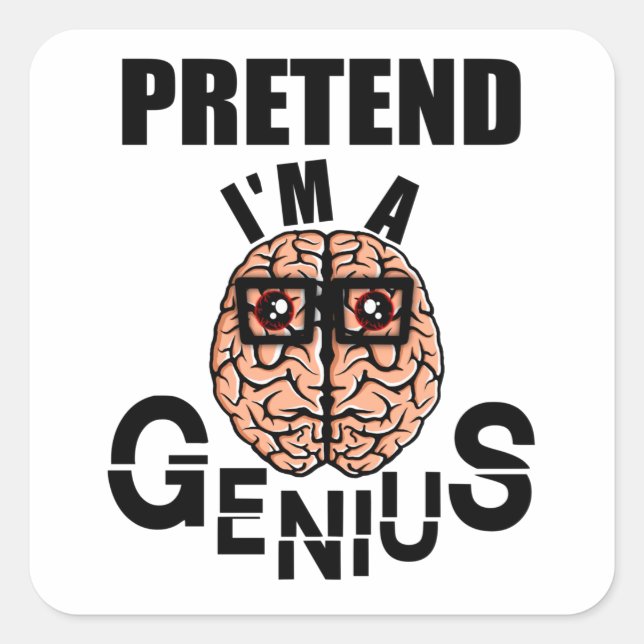Pretend I'm a Genius, Brain with Glasses Square Sticker (Front)