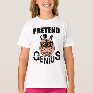 Pretend I'm a Genius, Funny Brain with Glasses T-Shirt