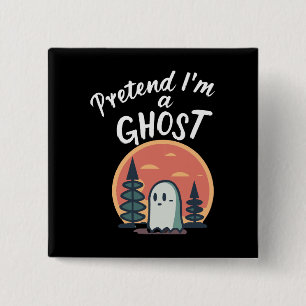 Pretend I'm a ghost 15 Cm Square Badge