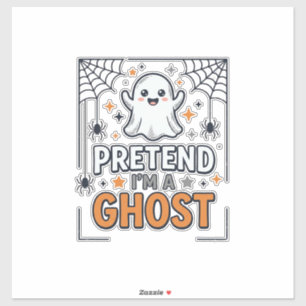 Pretend Im a Ghost Cute Halloween