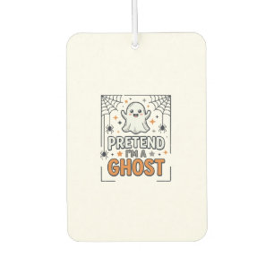 Pretend Im a Ghost Cute Halloween Car Air Freshener