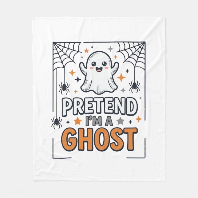 Pretend Im a Ghost Cute Halloween Fleece Blanket (Front)