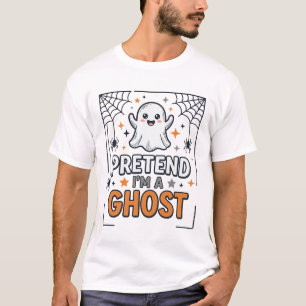 Pretend Im a Ghost Cute Halloween T-Shirt