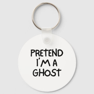 Pretend I'm A Ghost Funny Lazy Easy Halloween Cost Key Ring