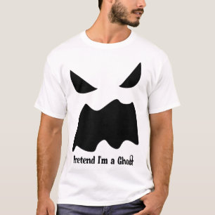 Pretend I'm A Ghost - Halloween Ghost Face  T-Shirt