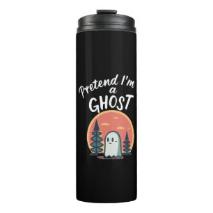 Pretend I'm a ghost Thermal Tumbler