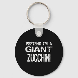 Pretend I'm A Giant Zucchini Halloween Costume Key Ring