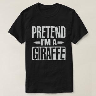 Pretend I'm A Giraffe Easy Lazy Halloween Costume  T-Shirt