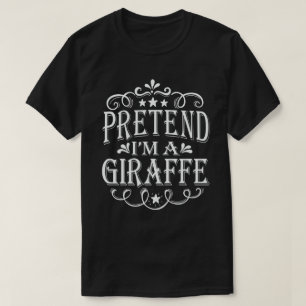 Pretend I'm A Giraffe Easy Lazy Halloween Costume  T-Shirt