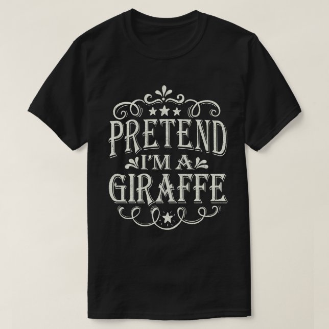Pretend I'm A Giraffe Easy Lazy Halloween Costume T-Shirt (Design Front)