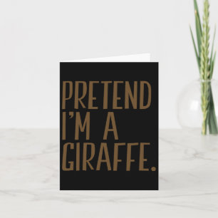 Pretend I'm A Giraffe Funny Halloween Party Card