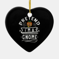 Pretend I'm A Gnome Funny Halloween Costume Gift
