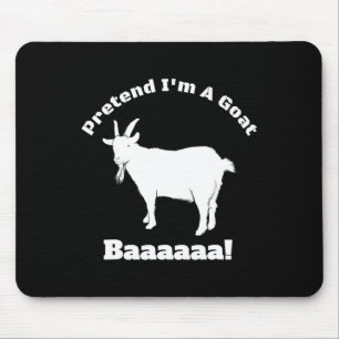 Pretend I'm A Goat - Easy Halloween Costume  Mouse Pad