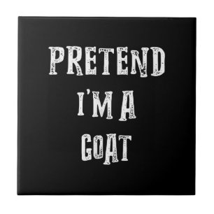Pretend I'm A Goat Halloween Costume Ceramic Tile