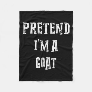 Pretend I'm A Goat Halloween Costume Fleece Blanket
