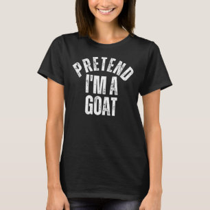 Pretend I'm a Goat  Lazy Couples Halloween Costume T-Shirt