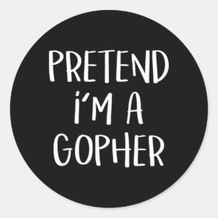 Pretend Im A Gopher Costume Funny Halloween Party Classic Round Sticker