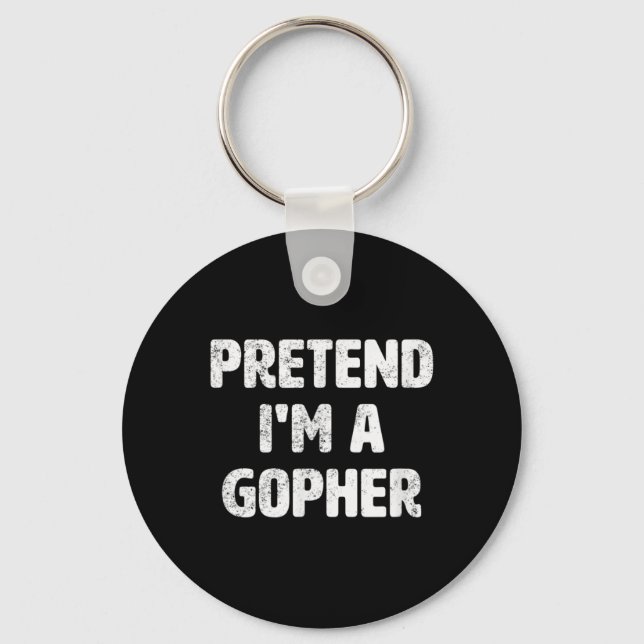 Pretend Im A Gopher Costume Funny Halloween Party Key Ring (Front)
