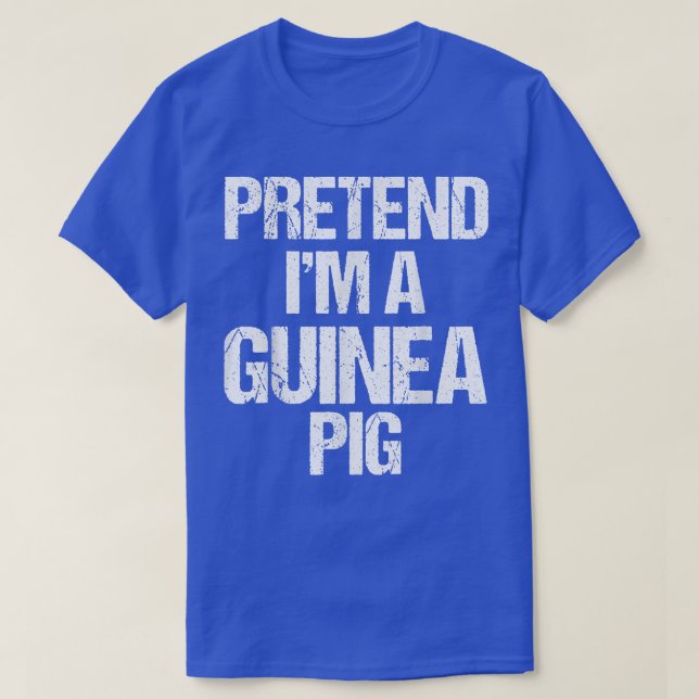 Pretend I'm A Guinea Pig Costume Funny Lazy Hallow T-Shirt (Design Front)