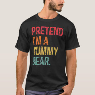 Pretend I'm A Gummy Bear Last Minute Lazy Hallowee T-Shirt