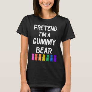 Pretend I'm A Gummy Bear Lazy Halloween Costume T-Shirt