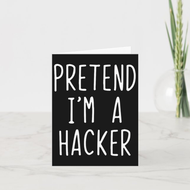 Pretend I'm A Hacker Costume Halloween Funny Lazy  Card (Front)